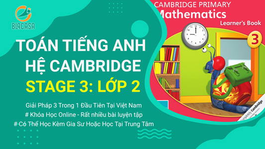Toán Tiếng Anh Hệ Cambridge: Stage 3 - Lớp 2